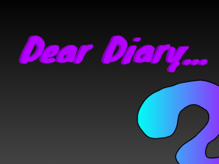 Dear Diary...