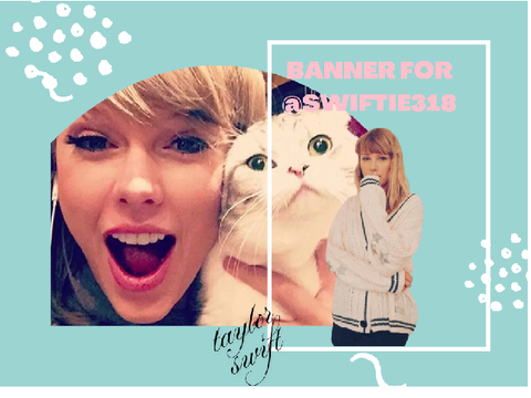 banner for @SWIFTIE318