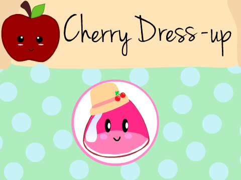 Cherry Dress-up!