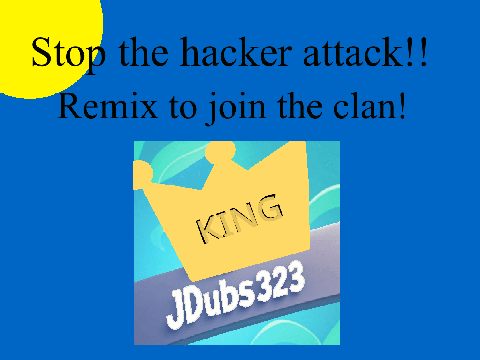 Stop the hacker attack! Join the clan! remix