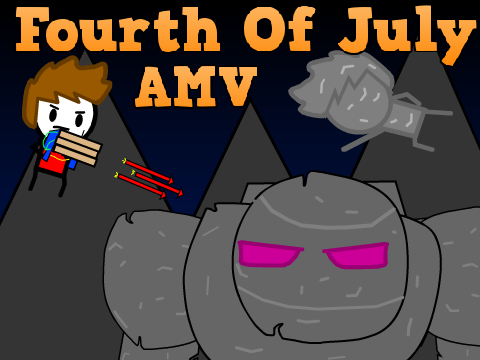Fourth Of July AMV