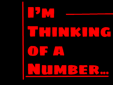 I'm Thinking of a Number...