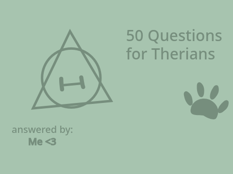 [ Therian Q&A ] 50 questions fro therians
