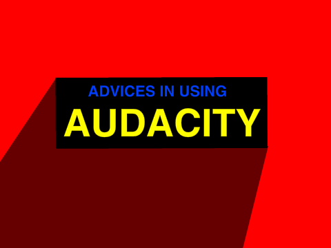 Advices in using Audacity
