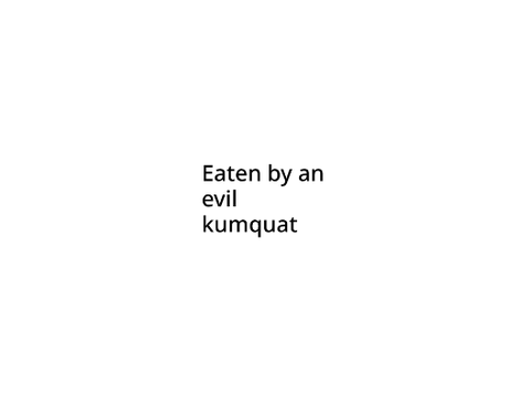 Eaten