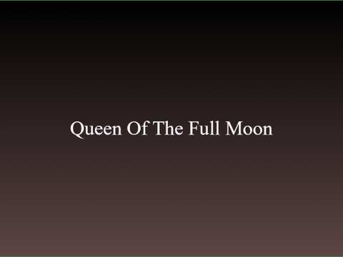Queen of the Full Moon