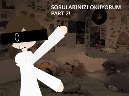 SORULARINIZI OKUYORUM PART 2!