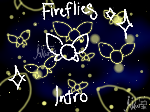 FireFlies - Intro