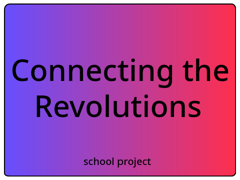 Connecting the Revolutions - School Project