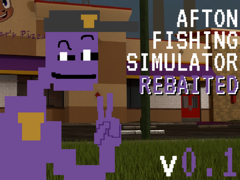 (APRIL FOOLS) Afton Fishing Simulator: ReBaited