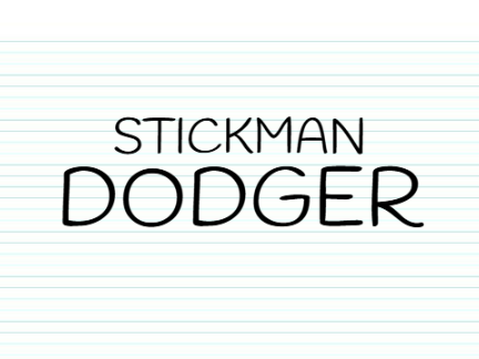 Stickman Dodger (EPIC VERSION)