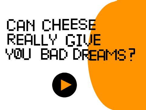 Can cheese really give you bad dreams?