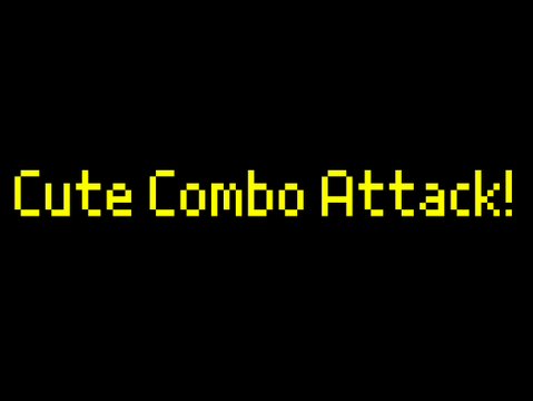 Cute Combo Attack!!