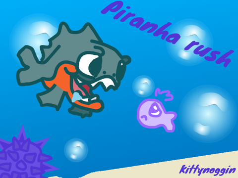 Piranha rush