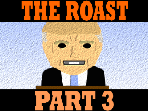 The Roast Part 3