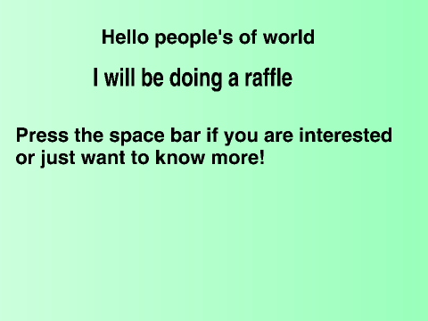 Raffle (OPEN!!!)