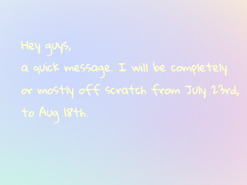 Absence from July 23rd-Aug 18th