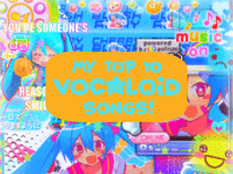 top 10 vocaloid songs