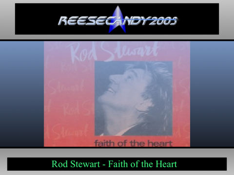 Rod Stewart - Faith of the Heart