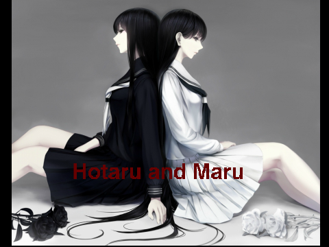 Hotaru and Maru