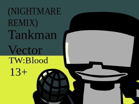 Tankman (NIGHTMARE REMIX) Slightly-Complete Vector Trace- Friday Night Funkin' 