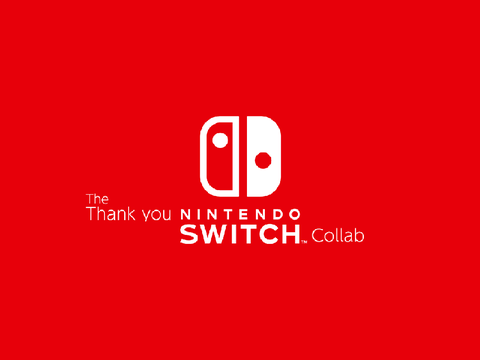 (OPEN) Thank you, Nintendo Switch Collab