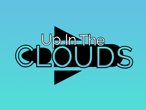 Up in the Clouds