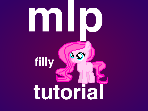 mlp filly tutorial