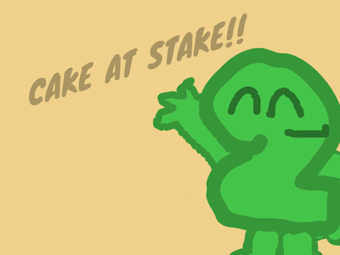 cake at stake~