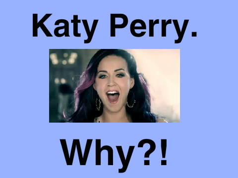 Katy Perry.
