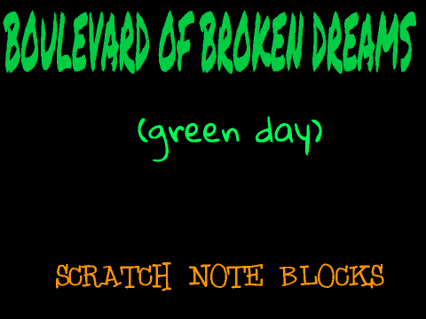 Boulevard of Broken Dreams (note blocks)