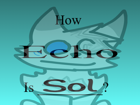 HOW ECHO AM I??!?!?!?!???
