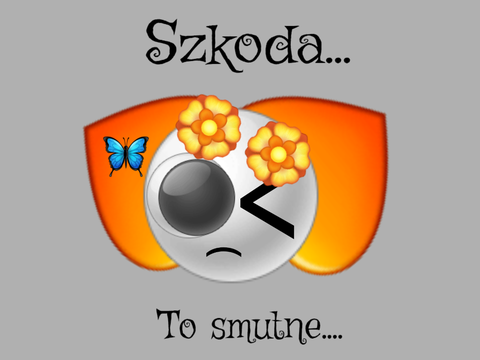 Szkoda :(