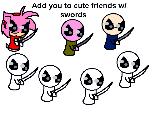 Add you to cutes friends w swords oFTo remix
