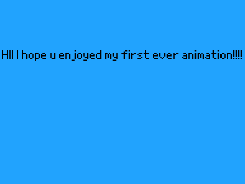 MY FIRST ANIMATION :D