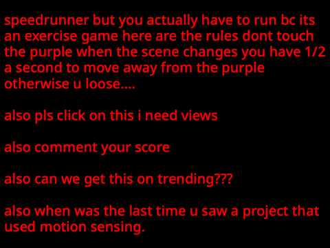 Speedrunner but you actually have to run