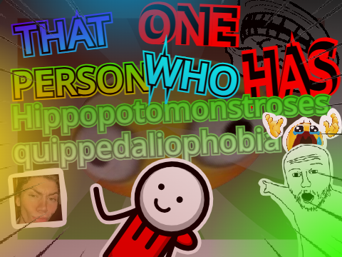 That one person who has "hippopotomonstrosesquippedaliophobia" #all #animation
