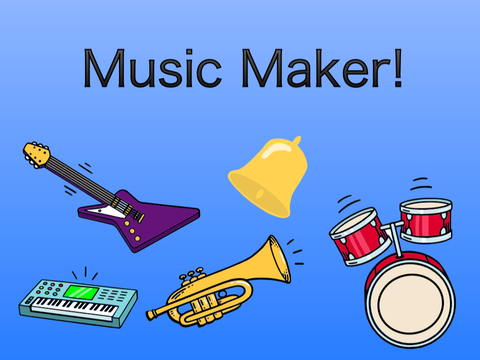 Music Maker!
