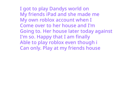 I finally got to play Dandys world! 