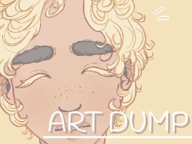art dump oh yeahhh 