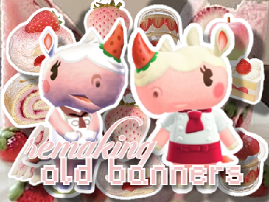 ᯓ★ act 7 :: remaking old banners ?!