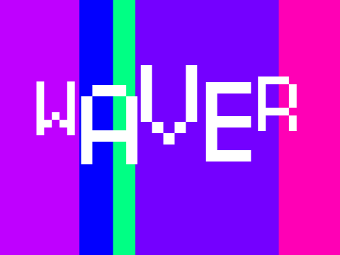 WAVER (Early Access)
