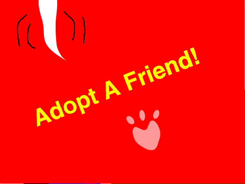 Adopt A Friend! (Watching Project)