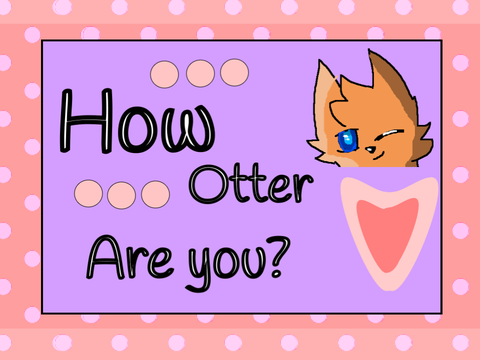 How Otter Are You?