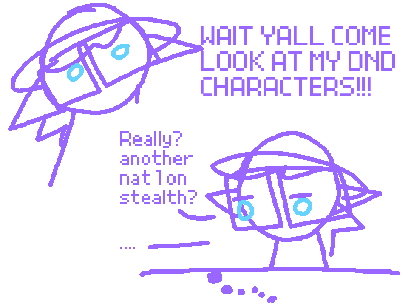 (Tw: blo0d) Oh, you want to see my DND characters?