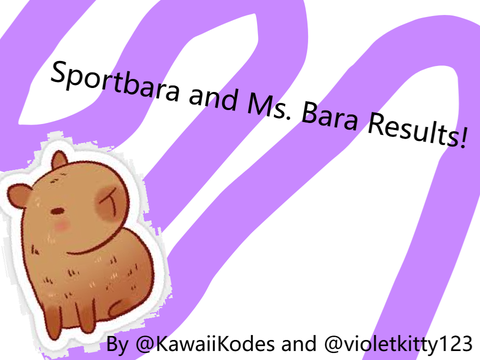 Sportbara and Ms. Bara Results!