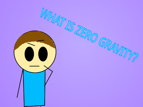 What is Zero Gravity? (0G) | SDS Submission: Zero Gravity