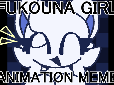 flash warning // Fukuona Girl (animation meme)