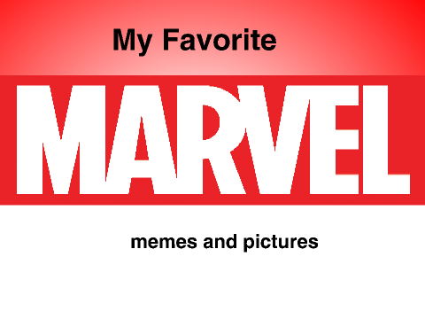 My Favorite Marvel Memes and Pictures