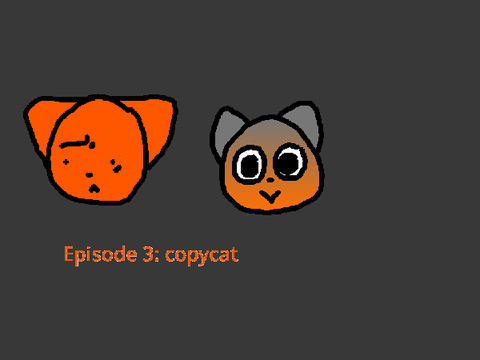 episode 3: copycat